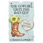 THE COWGIRL GETS THE BAD GUY