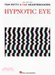 Tom Petty & the Heartbreakers Hypnotic Eye ─ Piano / Vocal / Guitar