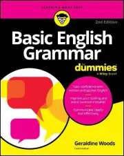 Basic English Grammar For Dummies by Woods & Geraldine New York & New York