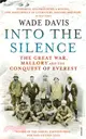 Into The Silence：The Great War, Mallory and the Conquest of Everest