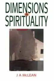Dimensions in Spirituality - paperback, J A McLean, 9780853983767, new