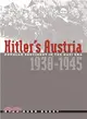 Hitler's Austria—Popular Sentiment in the Nazi Era, 1938-1945