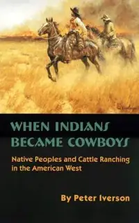 在飛比找博客來優惠-When Indians Became Cowboys: N