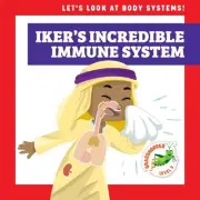 Iker's Incredible Immune System, Library by Schuh, Mari; Myer, Ed (ILT), Bran...
