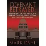 COVENANT BETRAYED, REVELATIONS OF THE SIXTIES, THE BEST OF TIME, THE WORST OF TIME BOOK 3: COVENANT BETRAYED