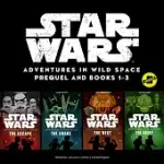 STAR WARS ADVENTURES IN WILD SPACE: THE ESCAPE / THE SNARE / THE NEST / THE HEIST