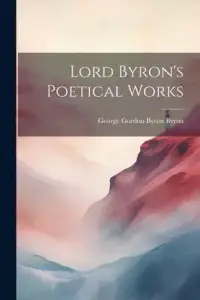 在飛比找博客來優惠-Lord Byron’s Poetical Works