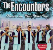 Please Say You Want Me -The Encounters CD