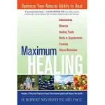 MAXIMUM HEALING: OPTIMIZE YOUR NATURAL ABILITY TO HEAL