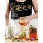 SWEET REMEDIES: HEALING HERBAL HONEYS