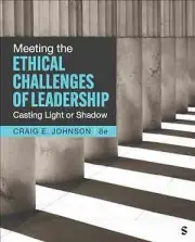 Meeting the Ethical Challenges of - Paperback, by Johnson Craig E. - New h
