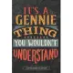 It’’s A Gennie Thing You Wouldn’’t Understand: Gennie Name Planner With Notebook Journal Calendar Personal Goals Password Manager & Much More, Perfect G