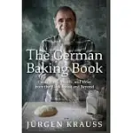 THE GERMAN BAKING BOOK: CAKES, TARTS, BREADS, AND MORE FROM THE BLACK FOREST AND BEYOND