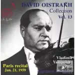 DAVID OISTRAKH COLLECTION VOL. 13. RECITAL OF JANUARY 21, 1959, PARIS / DAVID OISTRAKH