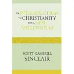 INTRODUCTION TO CHRISTIANITY FOR A NEW MILLENNIUM