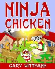 Ninja Chicken: For ages 9 and up by Gary Wittmann (English) Paperback Book