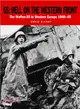 SS Hell on the Western Front ─ The Waffen-SS in Western Europe 1940-45