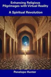 Enhancing Religious Pilgrimages with Virtual Reality: A Spiritual Revolution by
