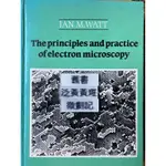 THE PRINCIPLES AND PRACTICE OF ELECTRON MICROSCOPY