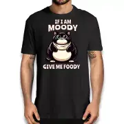Food Lovers Funny Cat T-shirt - If I am Moody Give me Foody Humor Tee