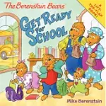 THE BERENSTAIN BEARS GET READY FOR SCHOOL