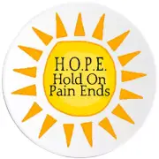 H.O.P.E. Hold On Pain Ends - Circle Sticker Decal 3 Inch - Hope Sun Positive