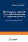The Origins and Course of Psychopathology: Methods of Longitudinal Research by J