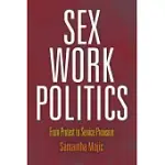 SEX WORK POLITICS: FROM PROTEST TO SERVICE PROVISION