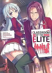 Classroom of the Elite (Light Novel) Vol. 7: 8