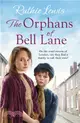 The Orphans of Bell Lane：A powerful heartwarming saga