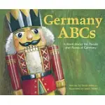 GERMANY ABCS: A BOOK ABOUT THE PEOPLE AND PLACES OF GERMANY