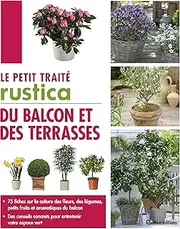 Le petit traité Rustica du balcon et des terrasses