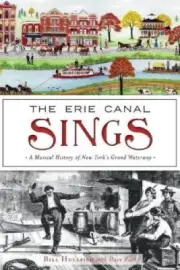 The Erie Canal Sings: A Musical History of New York’s Grand Waterway [Paperback]