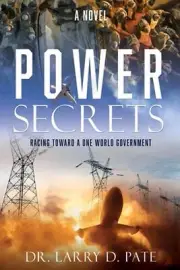 Power Secrets: Racing Toward a One World Government by Dr Larry D. Pate (English
