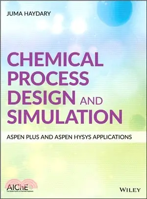 Chemical Process Design and Simulation ― Aspen Plus and Aspen Hysys Applications