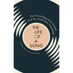 LIFE OF A SONG: THE FASCINATING STORIES BEHIND 50 OF THE WORLD’S BEST-LOVED SONGS