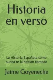 Historia en verso: La Historia Espa?ola como nunca te la hab?an contado by Jaime