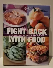 FIGHT BACK WITH FOOD~ Reader's Digest Cookbook Nutrition To Heal New