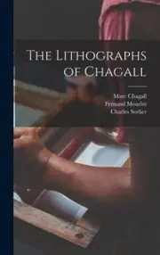 The Lithographs of Chagall by Marc 1887-1985 Chagall [Hardback]