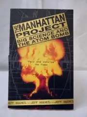 The Manhattan Project Big Science and The Atom Bomb Jeff Hughes Softback NEW