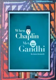 When Chaplin Met Gandhi Paperback Book