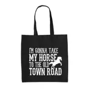 Take My Horse To The Old Town Road - Canvas Tote Bag - Horses Ride Riding Love