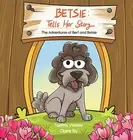 Tammy Vessey Claire Sly Betsie Tells Her Story (Hardback)