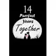 14 Purrfect years Together: Celebrate Blanc Writing Journal Lined For valentines day gifts, Commitment day To Write In Gift For Kitten cat Lovers