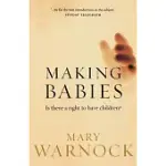 MAKING BABIES: IS THERE A RIGHT TO HAVE CHILDREN?