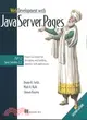 Web Development With Java Server Pages: A Practical Guide to Designing and Building Dynamic Web Services With Jsp