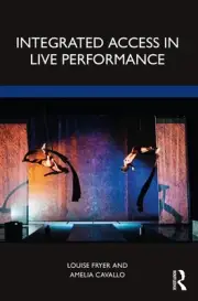 Integrated Access in Live Performance by Amelia Cavallo Paperback Book