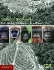 Industrial Agriculture and Ape Conservation by Arcus Foundation (English) Hardco
