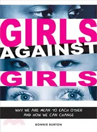 在飛比找三民網路書店優惠-Girls Against Girls ─ Why We A