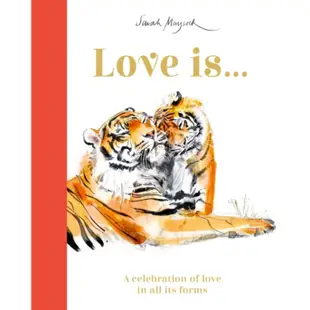 Love Is... : A Celebration of Love in All Its Forms(精裝)/Lily Murray Sarah Maycock 【禮筑外文書店】